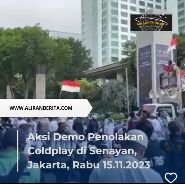 Demo Massa Menolak Coldplay di Senayan Jakarta Ricuh