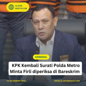 KPK Surati Polda Metro, Minta Firli diperiksa di Bareskrim