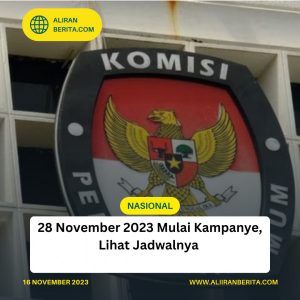 28 November 2023 Mulai Kampanye, Lihat Jadwalnya