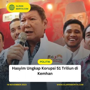 Hasyim Ungkap Korupsi 51 Triliun di Kemhan