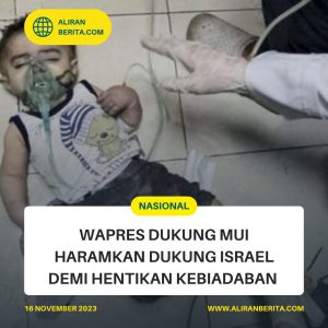 WAPRES Dukung MUI Haramkan Dukung Israel Demi Hentikan Kebiadaban