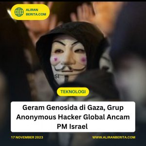 Geram Genosida di Gaza, Grup Anonymous Hacker Global Ancam PM Israel