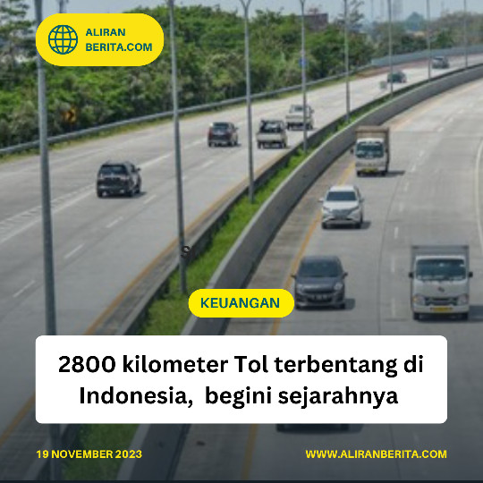 2800 kilometer jalan Tol terbentang, begini sejarahnya