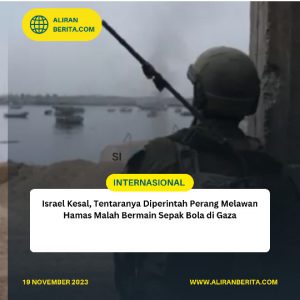 Israel Kesal, Tentaranya diperintah perang melawan Hamas Malah Bermain Sepak Bola di Gaza