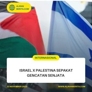 ISRAEL – PALESTINA sepakat Gencatan Senjata